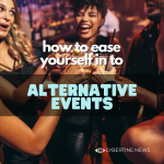 How to Ease Yourself into Alternative Events and Communities