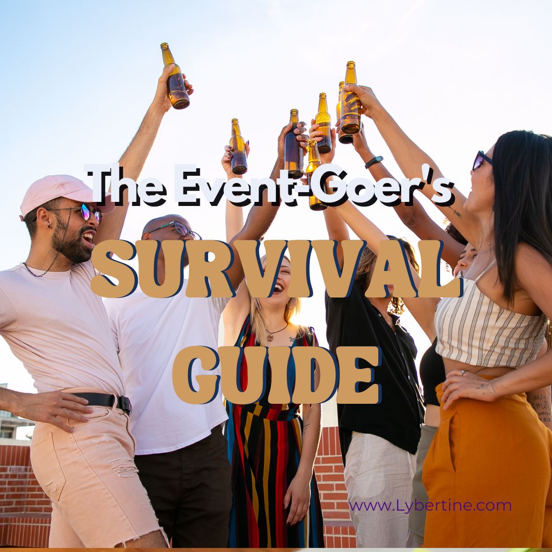 The Event-Goer's Survival Guide: Essential Tips and check-list for Preparing and Enjoying Your Next Event